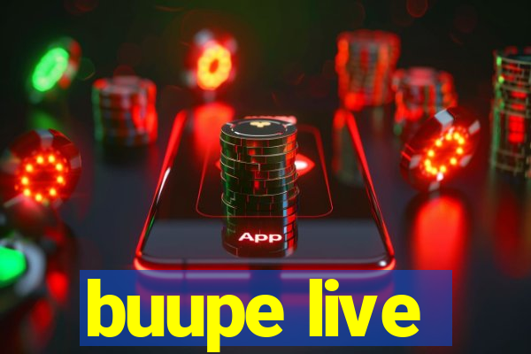 buupe live